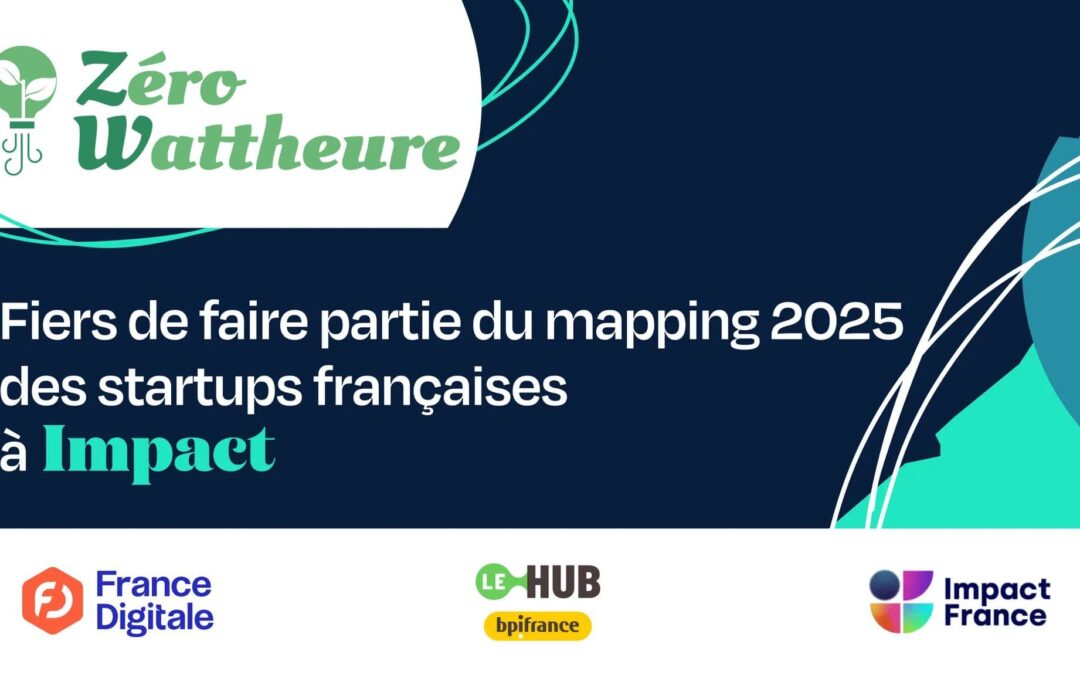 Zéro Wattheure : Startup française à impact 2025